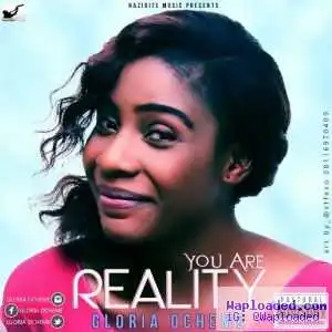 Gloria Ocheme - You Are Reality